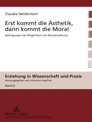 cover image of Erst kommt die Ästhetik, dann kommt die Moral